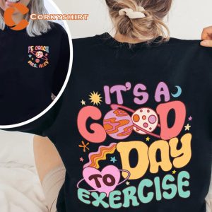 Good Day To Exercise PE Gym Coach Gift Sweatshirt