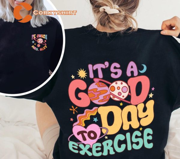 Good Day To Exercise PE Gym Coach Gift Sweatshirt