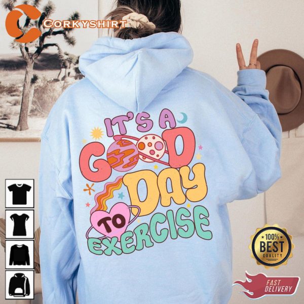 Good Day To Exercise PE Gym Coach Gift Sweatshirt