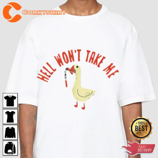 Hell Wont Take Me Duck Unisex T-shirt