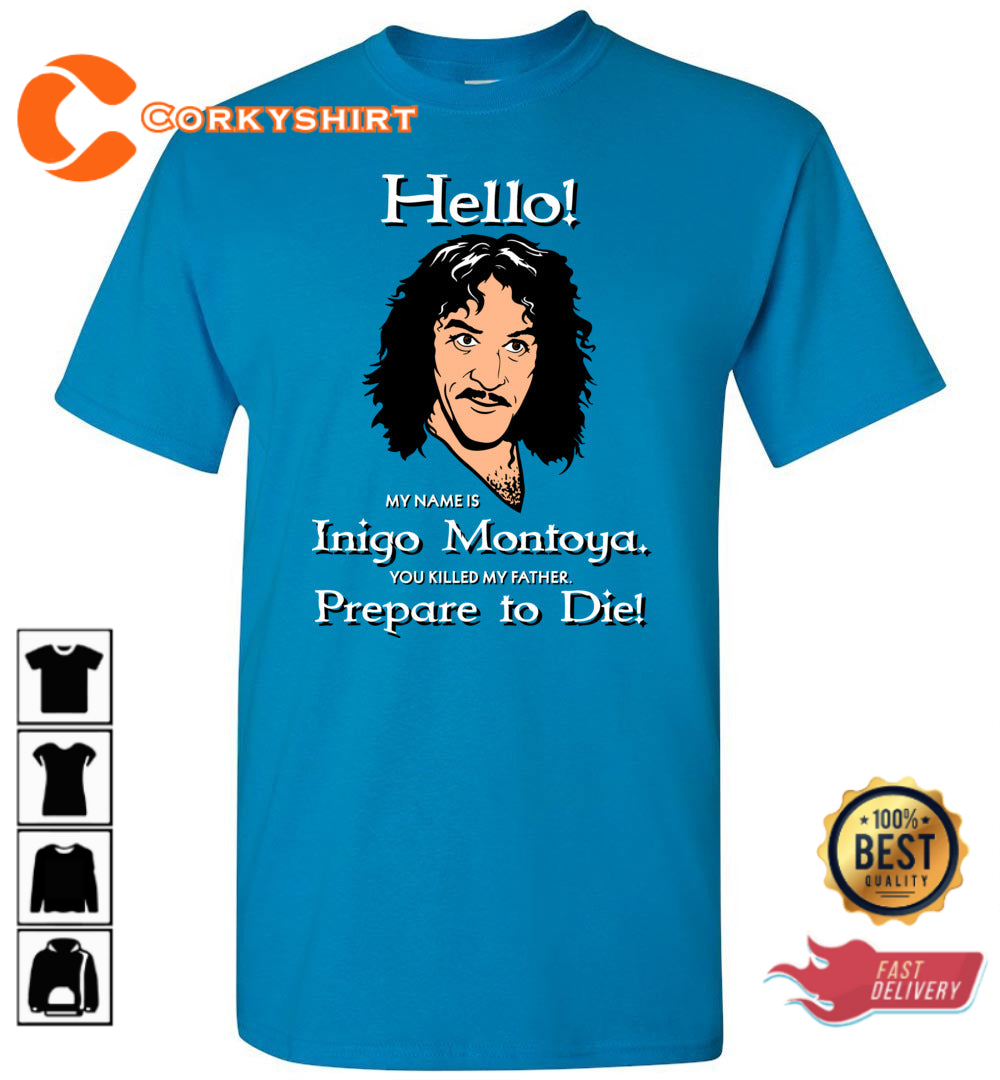Hello Inigo Montoya Prepare To Die Trendy Unisex T-Shirt