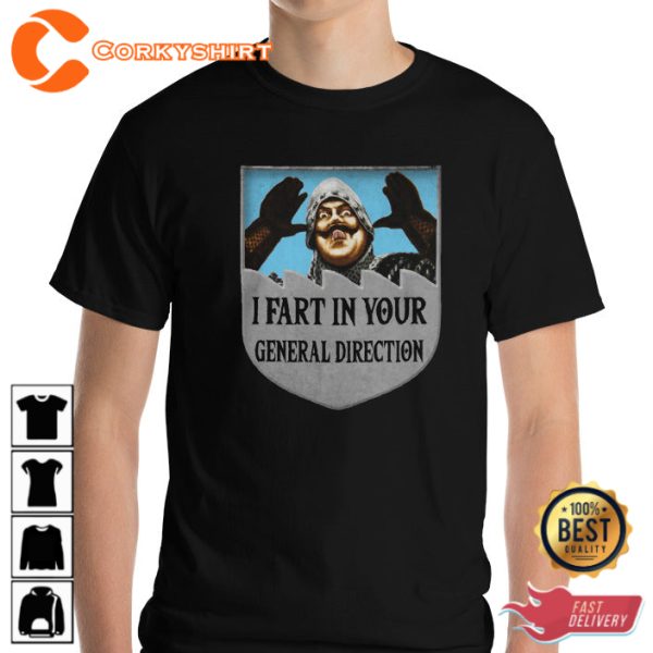 I Fart In Your General Direction Funny Internet Meme Trendy T-Shirt