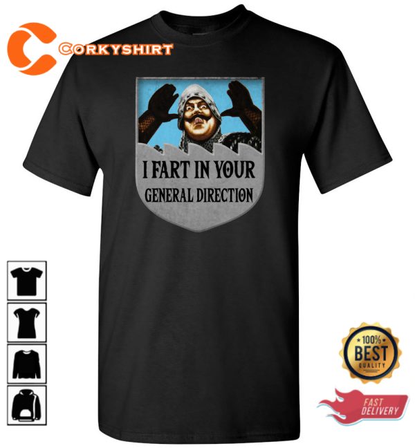 I Fart In Your General Direction Funny Internet Meme Trendy T-Shirt