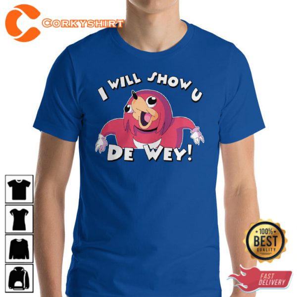 I Will Sho U De Wey Brudda Ugandan Knuckles Funny Cartoon T-Shirt