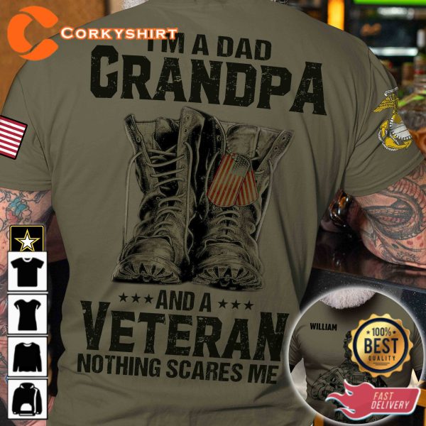 Im A Dad Grandpa And A Veteran Nothing Scares Me Veterans Shirt