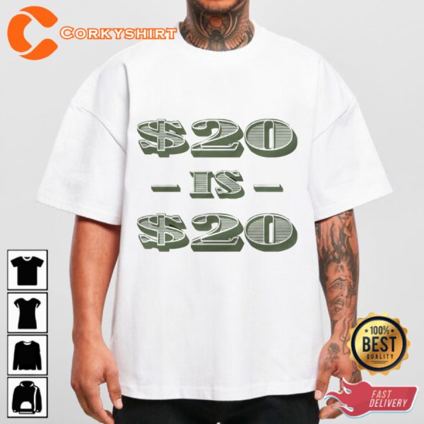Im Not Gay 20 Dollar Is 20 Dollar Funny Meme T-Shirt