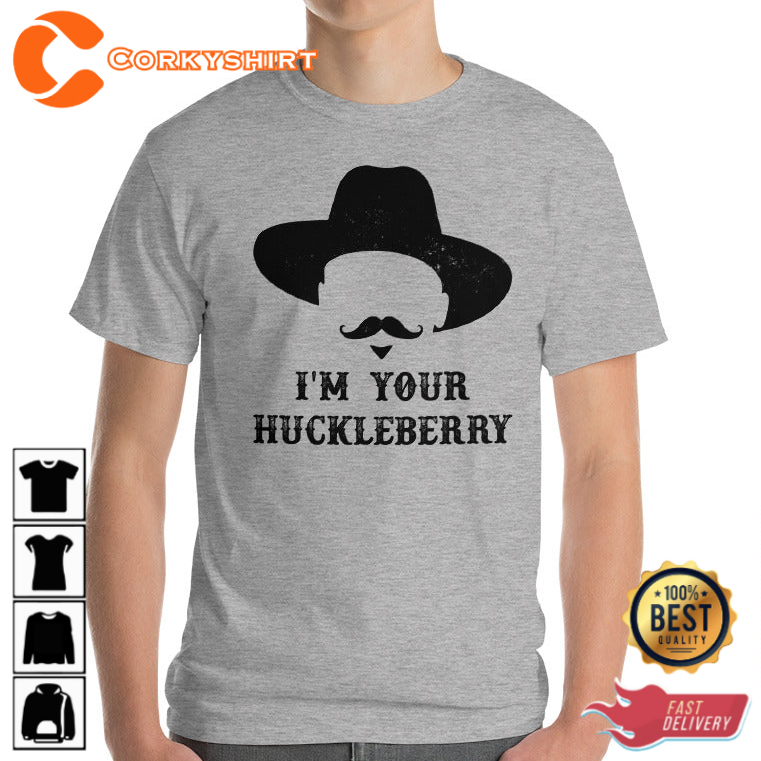 Im Your Huckleberry Doc Holiday TOMBSTONE Unisex T-Shirt