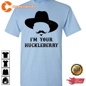 Im Your Huckleberry Doc Holiday TOMBSTONE Unisex T-Shirt