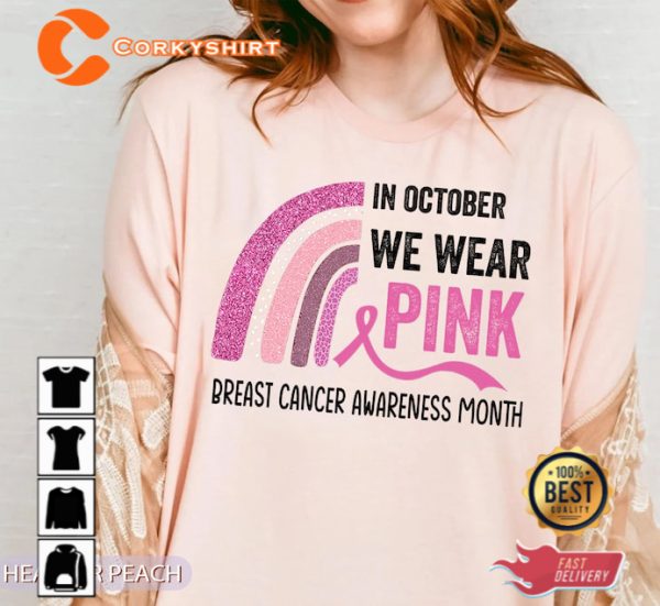 In October We Wear Pink Sweatshirt, Breast Cancer Awareness Hoodie Shirt