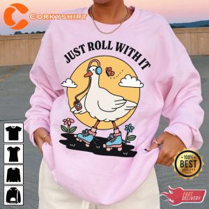 Jumper Just Roll With It Cute Goose Positive Quote Graphic Sweatshirt