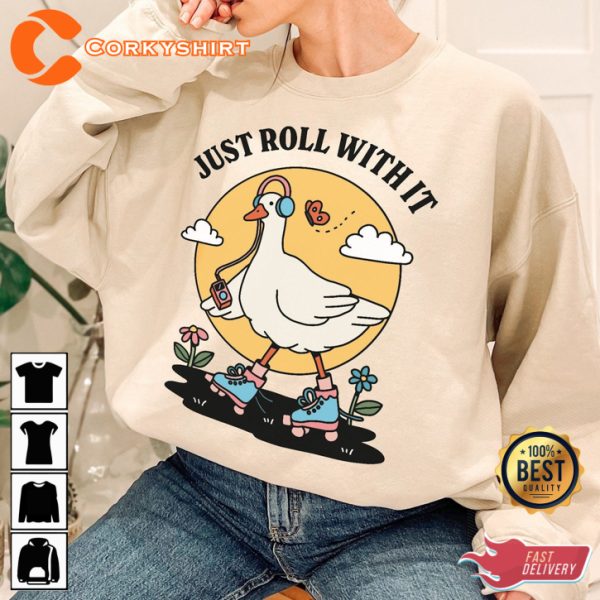 Jumper Just Roll With It Cute Goose Positive Quote Graphic Sweatshirt