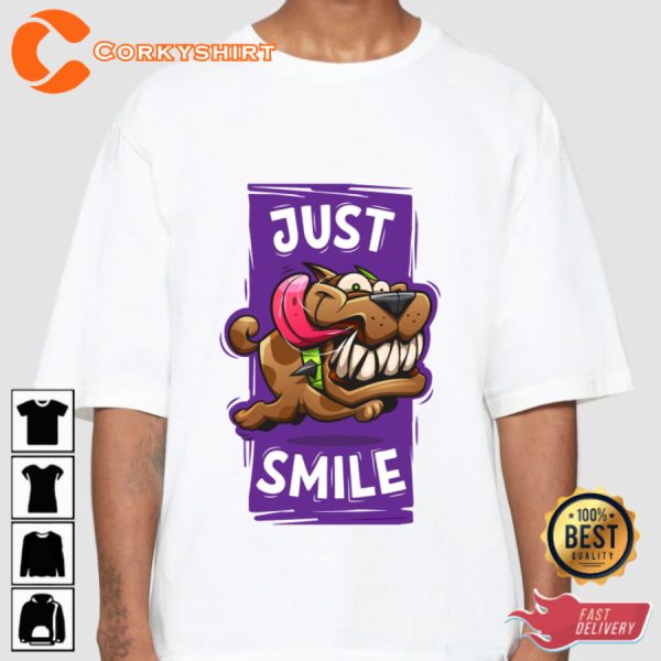 Just Smile Message of Cheer Humor Happiness Unisex T-Shirt
