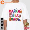 Karol G Manana Sera Bonito Trendy Fanwear Unisex T-shirt