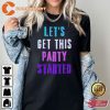 Lets Get This Party Started Pop Rock Concert Tour 90s Music Shirt