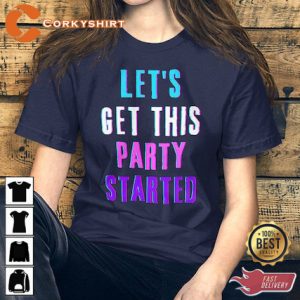 Lets Get This Party Started Pop Rock Concert Tour 90s Music Shirt