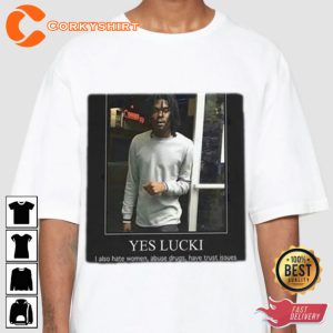 Lucki Trust Issue Yes Lucki LuckiEcks Community Internet Viral T-shirt
