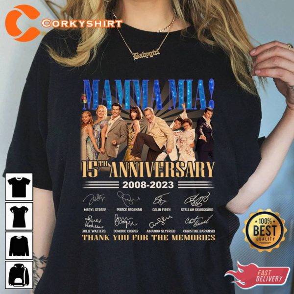 Mamma Mia Movie 2008-2023 Thank You For The Memories 15th Annversary T-Shirt