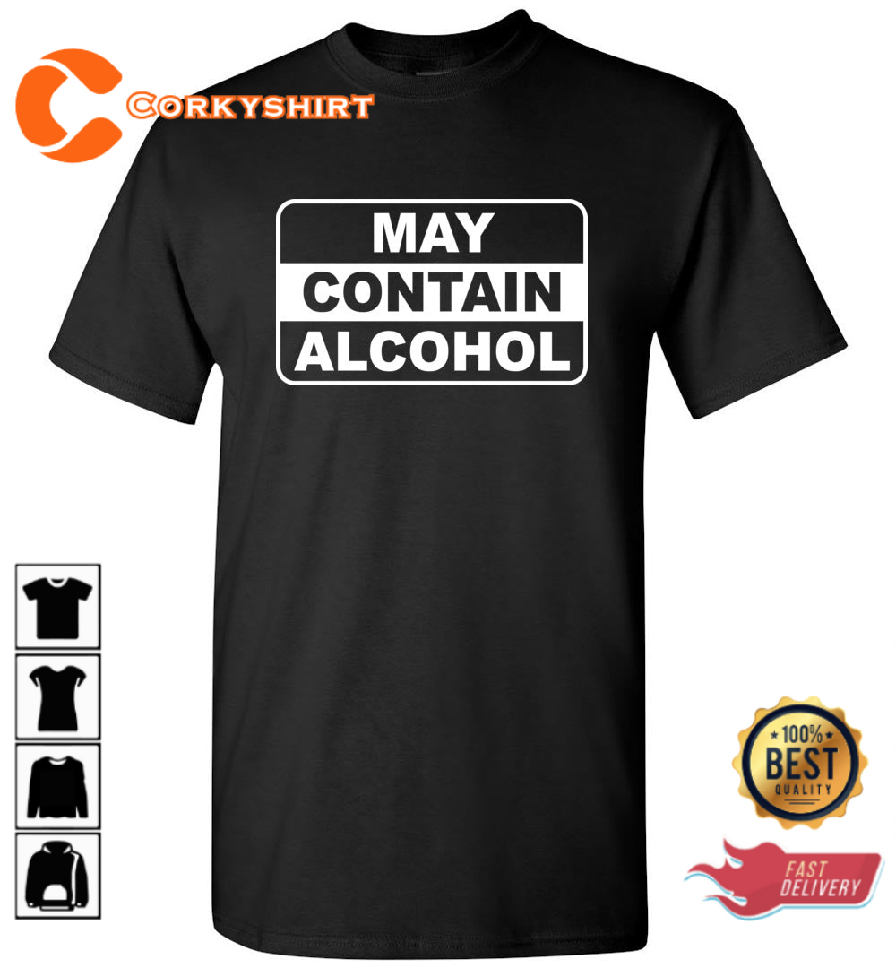 May Contain Alcohol Funny T-Shirt