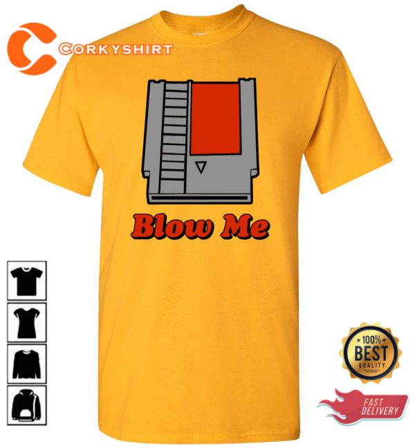 Nintendo Blow Me Video Game Cartridge Gaming Vibes T-Shirt