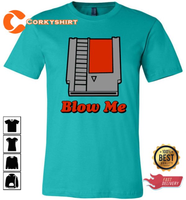 Nintendo Blow Me Video Game Cartridge Gaming Vibes T-Shirt
