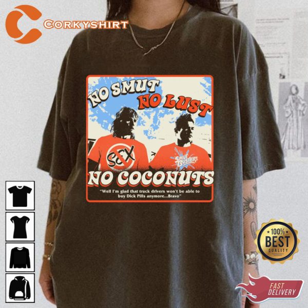 No Smut No Lust No Coconuts Internet Viral T-Shirt