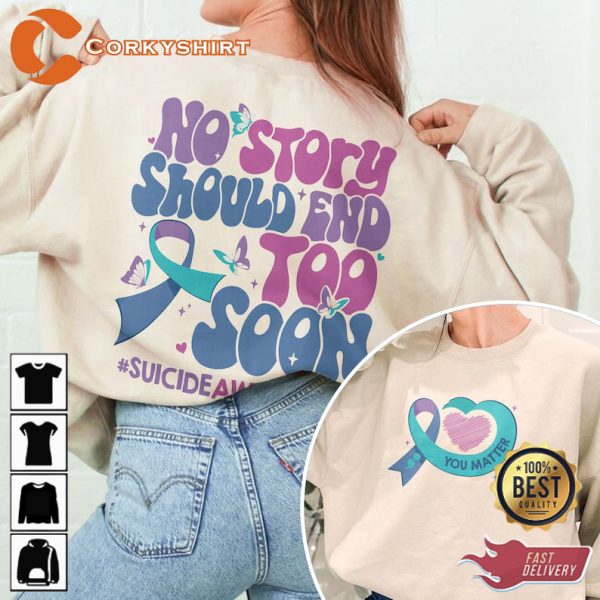 No Story Should End Too Soon Suicide Awareness Motivational Mental Health Hoodie