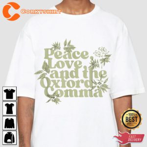 Peace Love And The Oxford Comma Funny Designed T-shirt