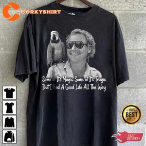 RIP Jimmy Buffett Had A Good Life All The Way Memorial Shirt