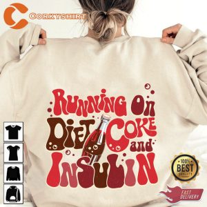 Running On Diet Coke and Insulin Diabetes Awareness Sweatshirt