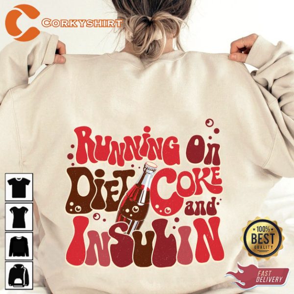 Running On Diet Coke and Insulin Diabetes Awareness Sweatshirt