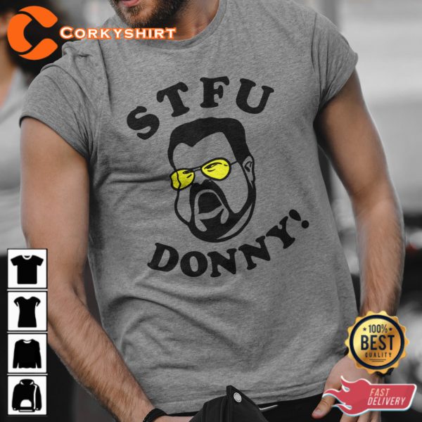 STFU Donny Big Lebowski T-Shirt