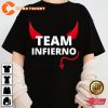 Show Your Support For Team Infierno Unisex T-shirt