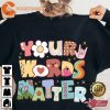 Sped Teacher Aba Bcba Your Words Matter Special Education Teacher Sweatshirt