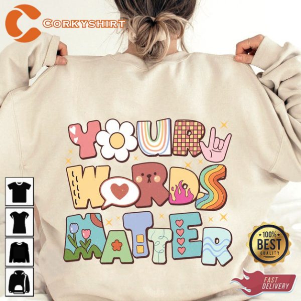 Sped Teacher Aba Bcba Your Words Matter Special Education Teacher Sweatshirt