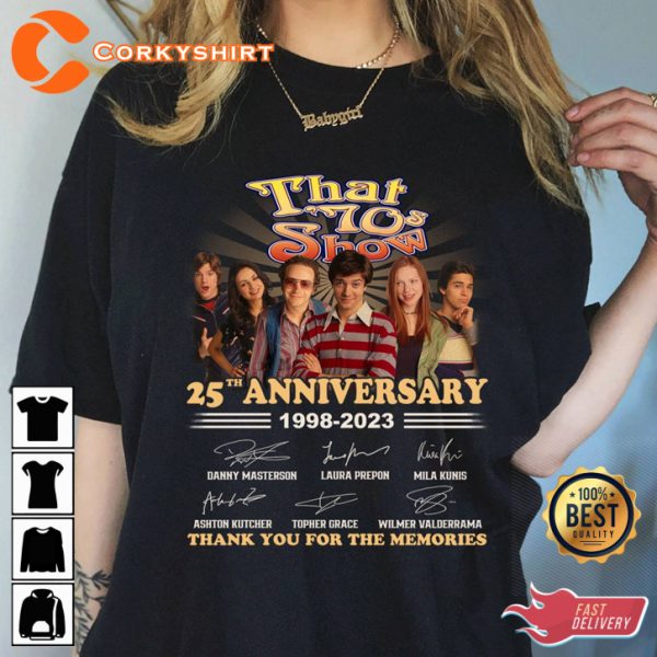 That 70s Show Movie 1998-2023 Thank You For The Memories 25th Anniversary T-Shirt