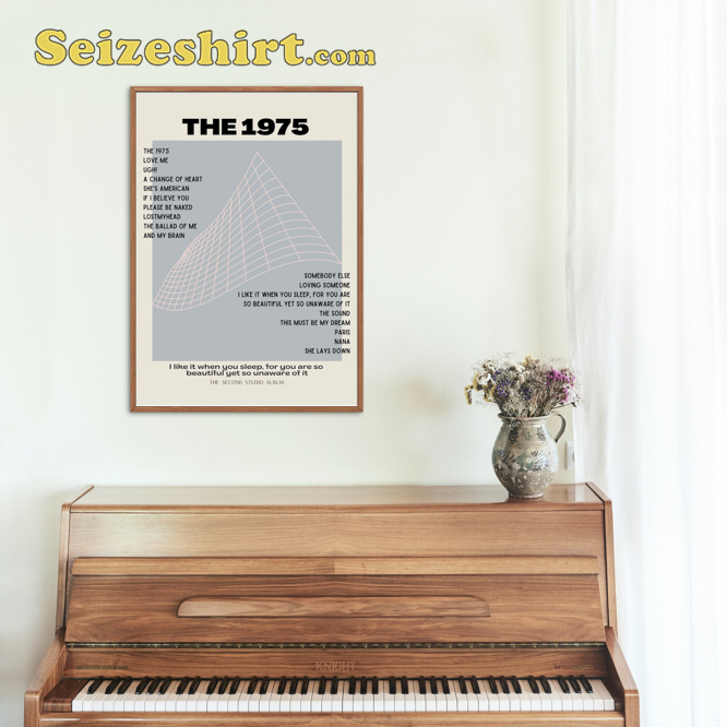 The 1975 Album I Like It When You Sleep For You Are Lyrics Poster