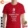 The Big Lebowski Walter Im Perfectly Calm T-Shirt