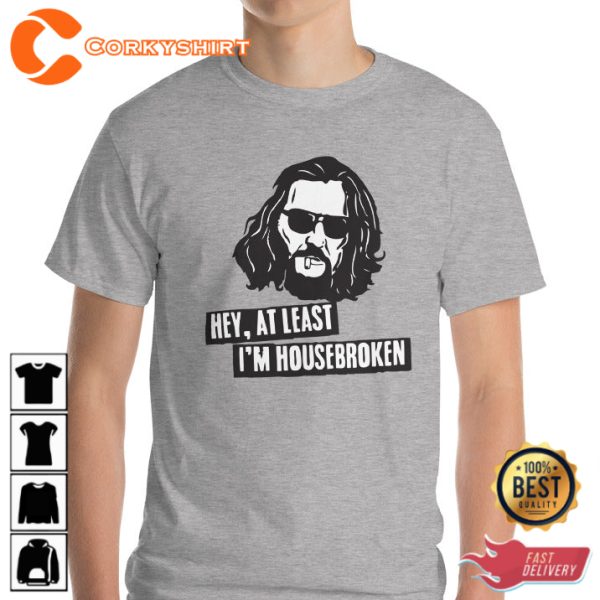 The Dude The Big Lebowski Im House Broken T-Shirt