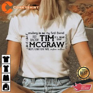 Tim Mcgraw Cowboy In Me My Best Friend Country Music Gift Unisex T-Shirt