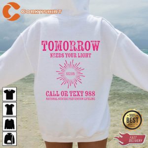Tomorrow Needs You 988 Suicide Prevention Mental Health Positive Hoodie