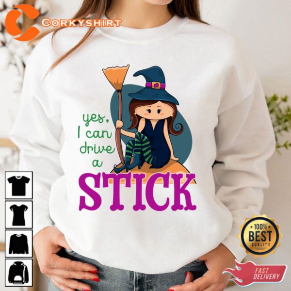 Yes I Can Drive A Stick Cute Illustrated Witch Sitting Holding A Broom Funny Halloween Sweatshirt