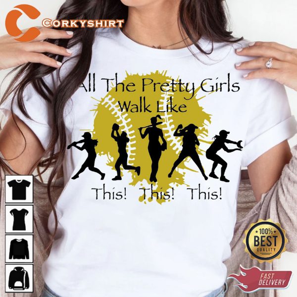 All The Pretty Girls Walk Like This Softball Girls Sportwear T-shirt