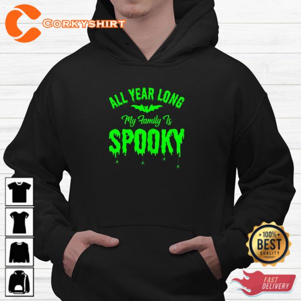 All Year Long My Family Is Spooky Halloween Shirt