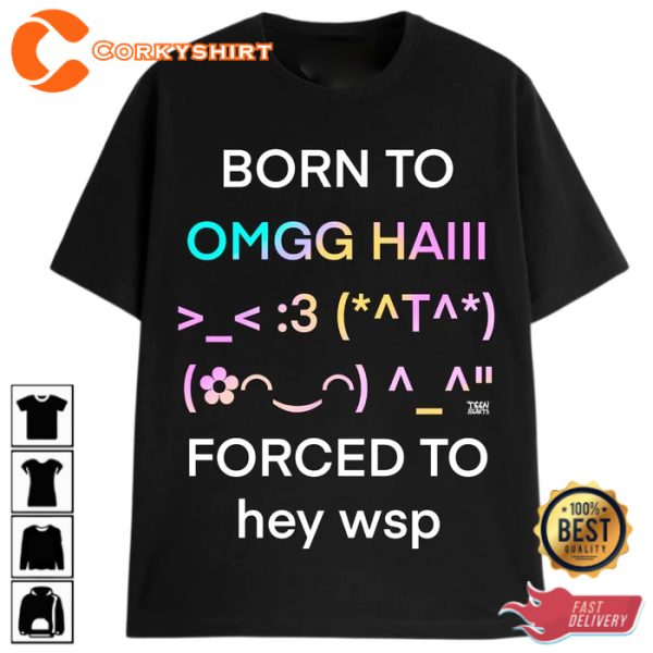 Born To OMGG Haiii Funny T-Shirt