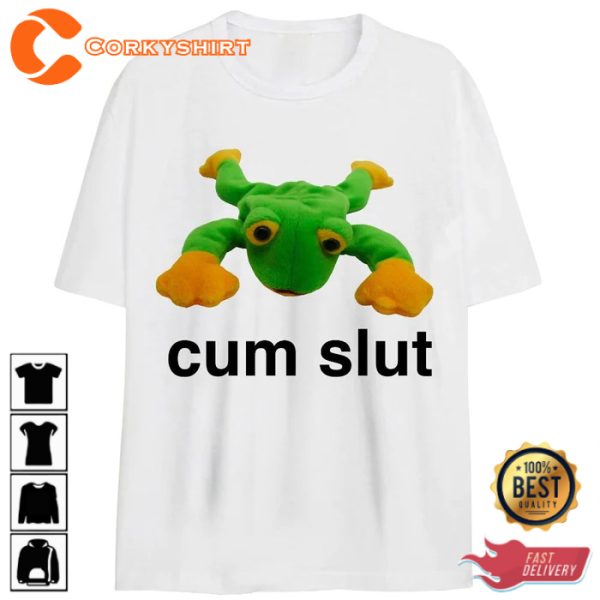 Froggy Cum Slut T-Shirt