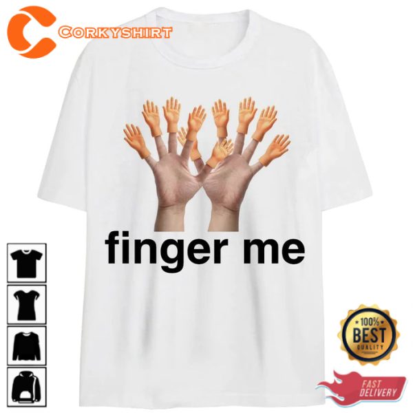 Funny Finger Me T-Shirt