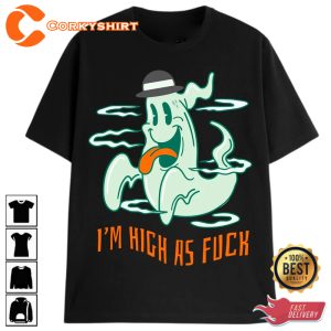 Funny Ghost Im High As Fk T-Shirt