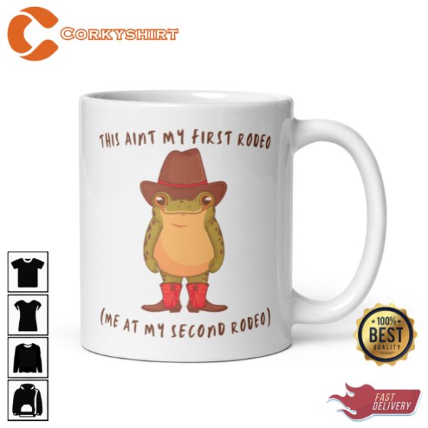 Funny Me At My Second Rodeo Frog Meme Coffee Mug