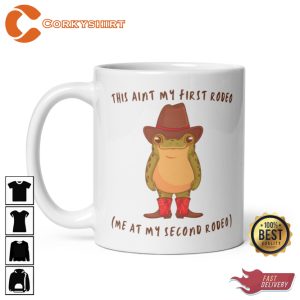 Funny Me At My Second Rodeo Frog Meme Coffee Mug