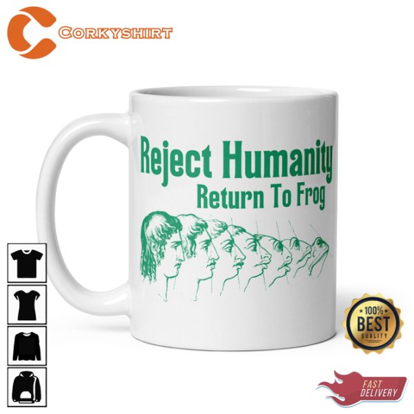 Funny Meme Reject Humanity Return To Frog Coffee Mug